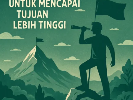 Mengembangkan Kemampuan Kepemimpinan Diri untuk Mencapai Tujuan Lebih Tinggi